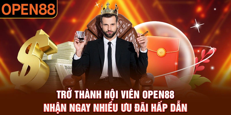 Tham gia với chương trình khuyến mãi Open88 thưởng nạp lần đầu